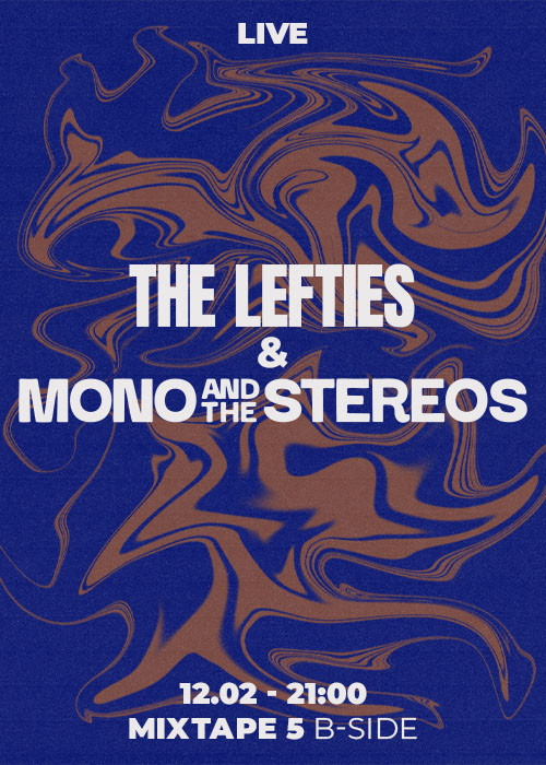 The Lefties & Mono And The Stereos LIVE / Club Mixtape 5 / 12.02