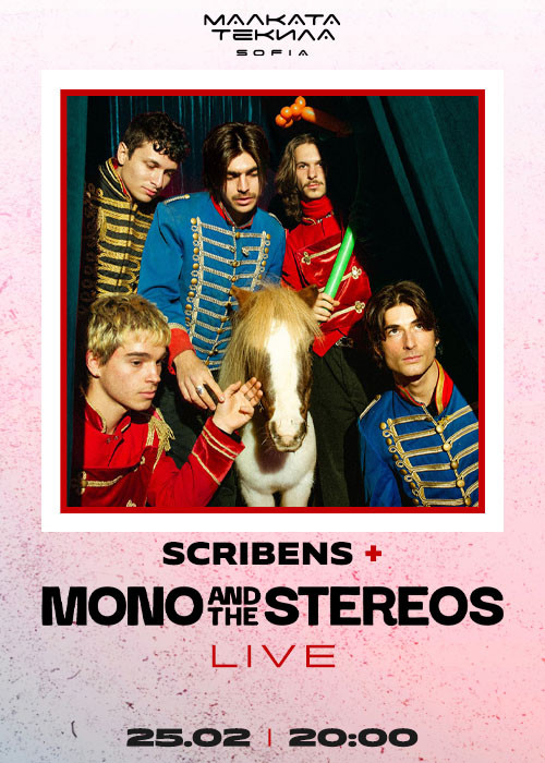 SCRIBENS + MONO AND THE STEREOS [LIVE] @ Malkata Tekila Sofia 25/02/2026