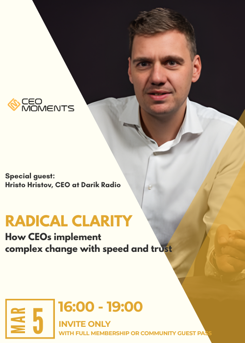 Radical Clarity: How CEOs implement complex change with speed and trust