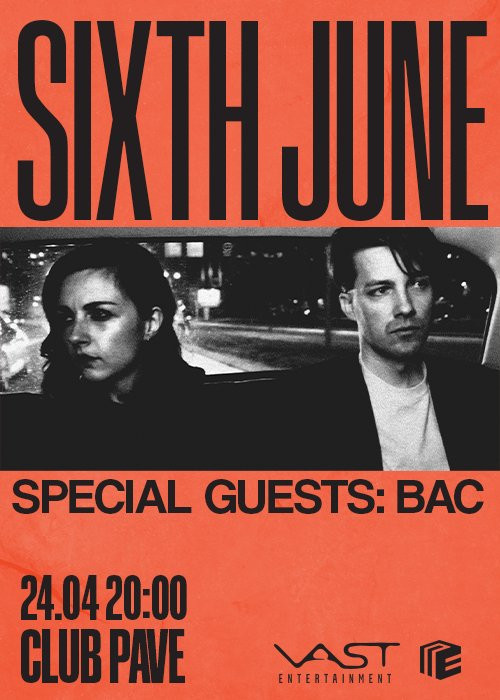 Sixth June + BAC @ Club Pave