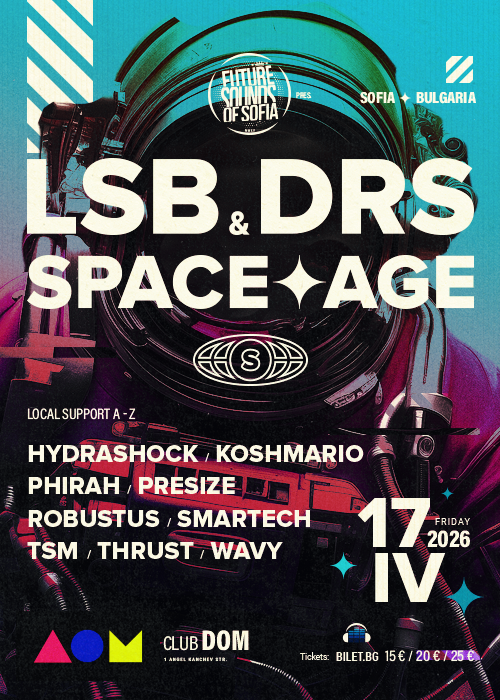 LSB & DRS pres. SPACE AGE Sofia '26