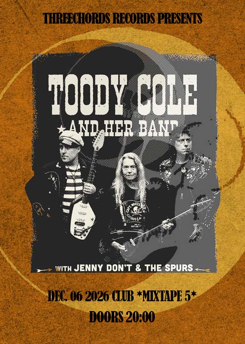 Toody Cole and Her Band/ Jenny Don't & The Spurs Live in Sofia/ Threechords