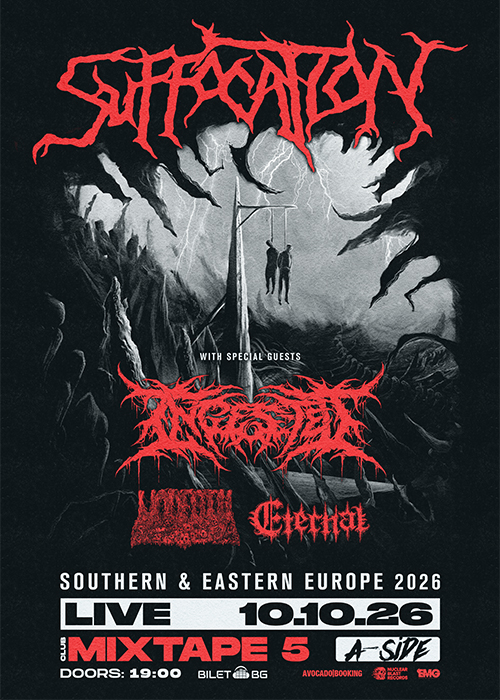 SUFFOCATION LIVE IN SOFIA with INGESTED, UNDEATH & ETERNAL / 10.10 / Mixtape 5