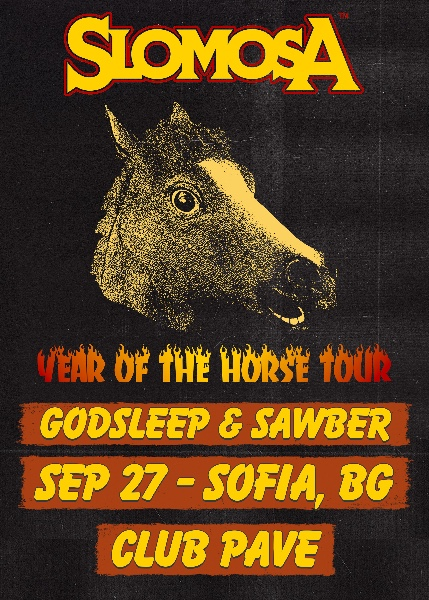 Slomosa (NOR) w/ Godsleep (GR), Sawber (BG) на живо в Sofia