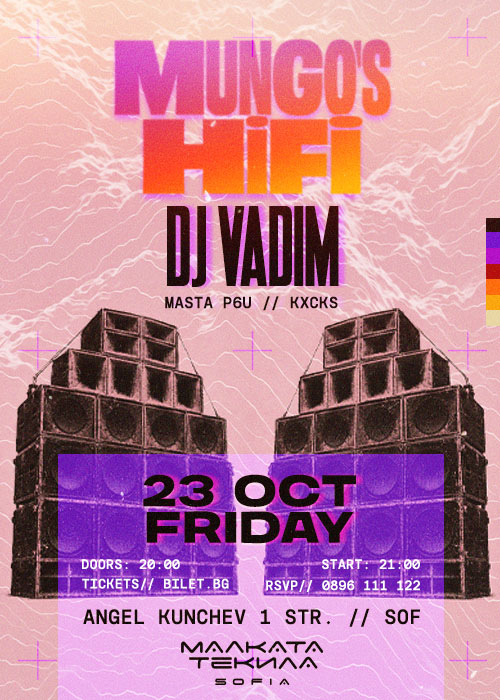 MUNGO’S HI FI & DJ VADIM @ Malkata Tekila Sofia 23/10/2026