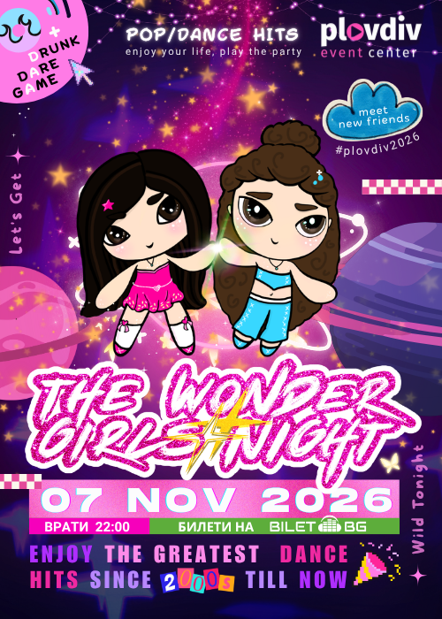 The Wonder Girls Night POP-DANCE hits @Plovdiv